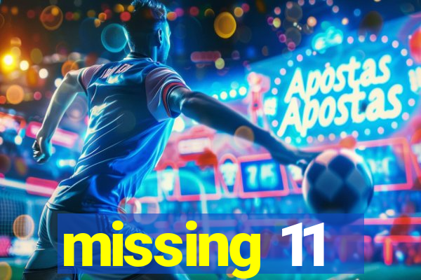 missing 11